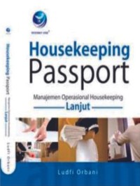 Housekeeping passport : manajemen operasional housekeeping : lanjut