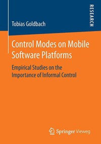 Control modes on mobile software platforms : empirical studies on the importance of informal control
