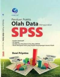 Panduan praktis olah data menggunakan SPSS