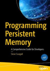 Programming persistent memory : a comprehensive guide for developers