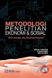 Metodologi Penelitian Ekonomi & Sosial : Teori, Konsep, dan Rencana Proposal