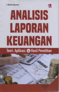Image of Analisis laporan keuangan : teori, aplikasi, & hasil penelitian