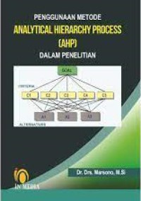 Penggunaan metode Analytical Hierarchy Process (AHP)