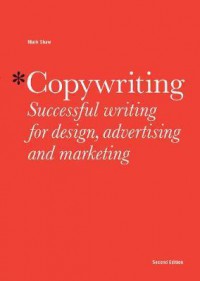 Image of Copywriting: Successful Writing for Design, Advertising and Marketing