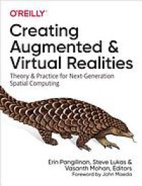 Image of Creating augmented and virtual realities : theory and practice for next-generation spatial computing