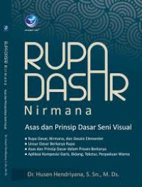 Image of Rupa Dasar Nirmana : Asas dan Prinsip Dasar Seni Visual