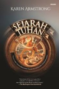 Sejarah Tuhan : kisah 4.000 tahun pencarian Tuhan dalam agama-agama manusia