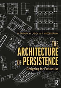Image of The architecture of persistence : designing for future use