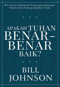 Image of Apakah Tuhan Benar-Benar Baik? (Is God Really Good?)