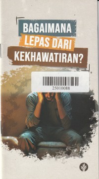Image of Bagaimana Lepas dari Kekhawatiran?