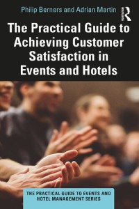 Image of The Practical Guide to Achieving Customer Satisfaction in Events and Hotels