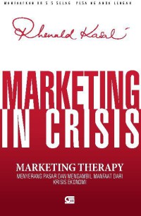 Image of Marketing in Crisis : Marketing Therapy Menyerang Pasar dan Mengambil Manfaat dari Krisis Ekonomi
