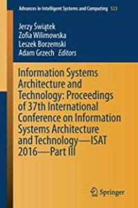Image of Information systems architecture and technology  : proceedings of ... international conference information systems architecture and technology : part III