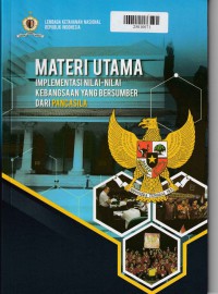 Image of Materi Utama : Implementasi Nilai-Nilai Kebangsaan yang Bersumber Dari Pancasila
