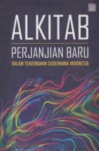 Image of Alkitab Perjanjian Baru : dalam terjemahan sederhana Indonesia