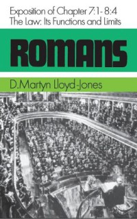 Image of Romans : an exposition of chapter 7: 1 - 8: 4 : the law : its functions and limits