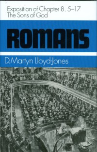 Image of Romans : an exposition of chapter 8: 5 - 17 : the Son of God