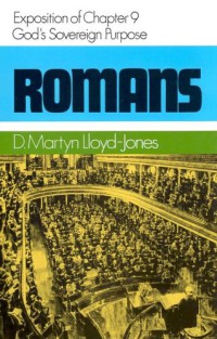 Image of Romans : an exposition of chapter 9 : God's sovereign purpose