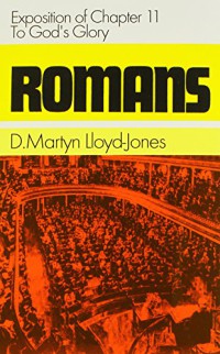 Image of Romans : an exposition of chapter 11 : to God's Glory