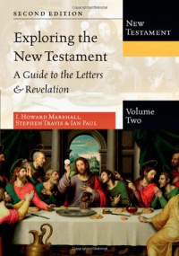 Image of Exploring the New Testament : a guide to the Letters & Revelation : volume two