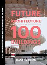 Image of The Future of Architecture in 100 Buildings