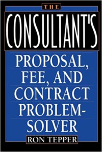 The consultant's proposal, fee, and contract problem-solver