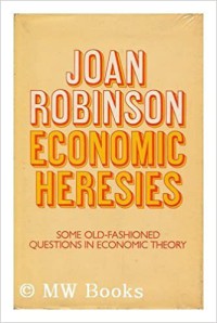 Image of Economic heresies : some old-fashioned questions in economic theory