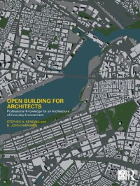 Image of Open Building for Architects : Professional Knowledge for an Architecture of Everyday Environment